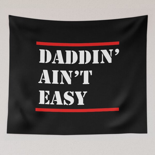 Item preview, Daddin' Ain't Easy  designed and sold by dptuts.