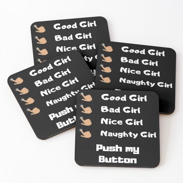 Item preview, Good, bad, nice, naughty girl, push my button designed and sold by jayne0524.