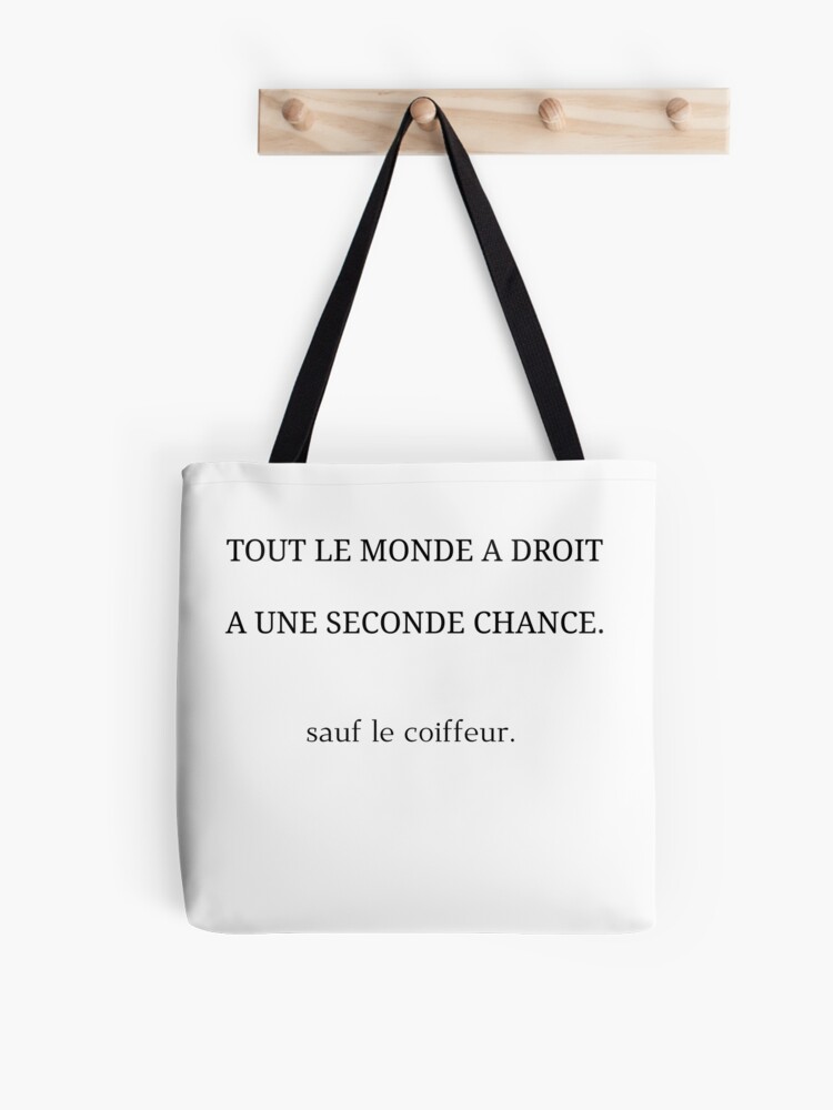 Tote Bag Design Citation Fun A La Mode Tout Le Monde A Une Seconde Chance Sauf Le Coiffeur Par Adriedb12 Redbubble