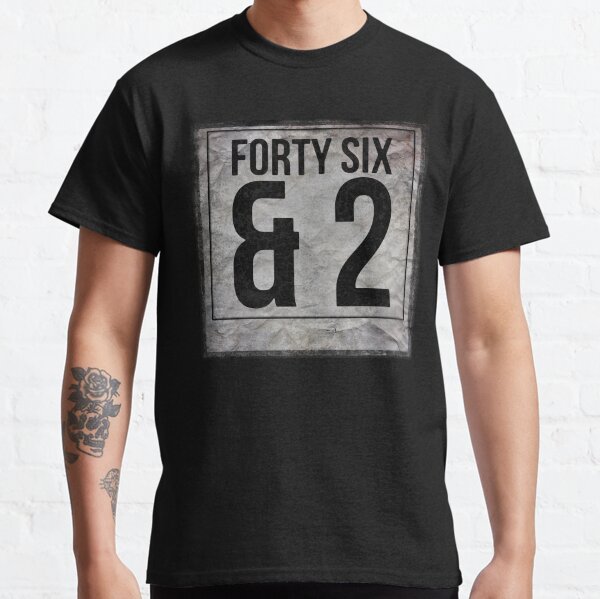 Cuarenta y seis y 2 angustia Camiseta clásica