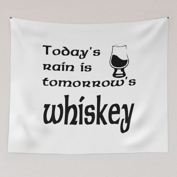 Item preview, Todays Rain Is Tomorrows Whisky designed and sold by CoolYule.