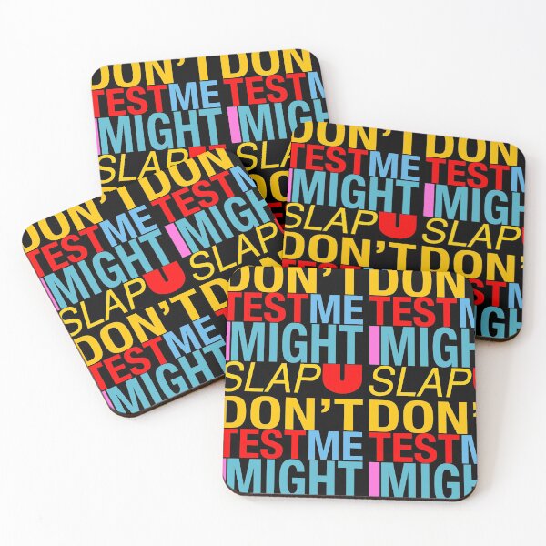 Item preview, Do’t test me I might slap u designed and sold by stephenignacio.