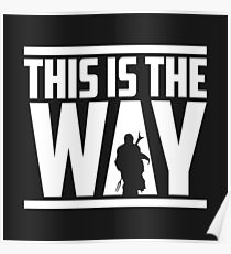 This is the Way ~ Mandalorians Poster