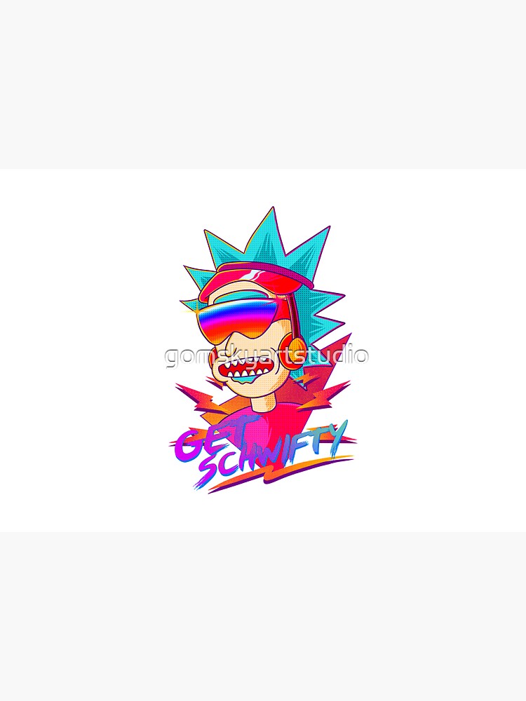 get schwifty Rick and Morty retro by gomskyartstudio