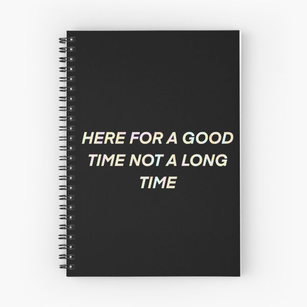 Item preview, Here for a good time not a long time designed and sold by AveriAdele.