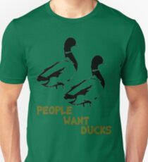 People Want Ducks Unisex T-Shirt
