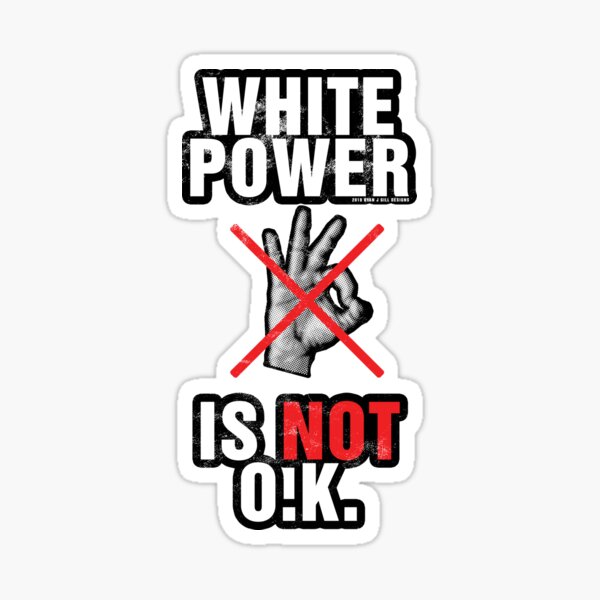 Artikel-Vorschau von White Power ist NICHT OK, designt und verkauft von TShirtDumpUSA.