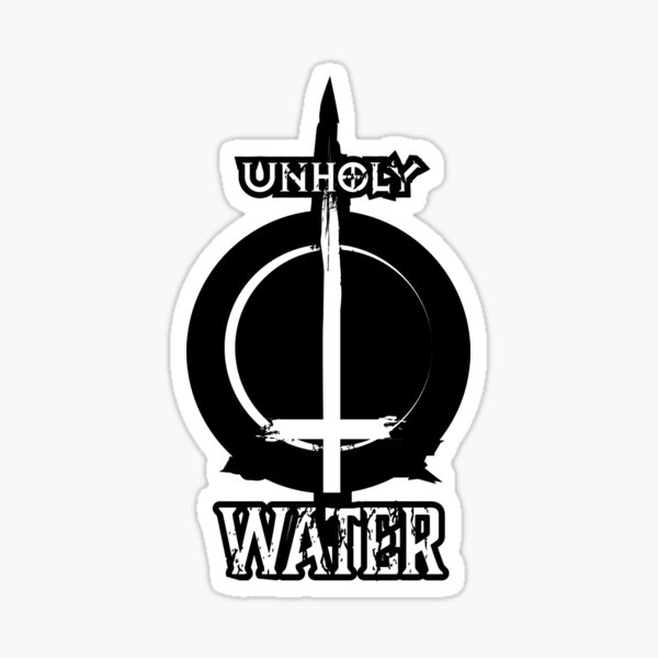 Unholy Water Sticker