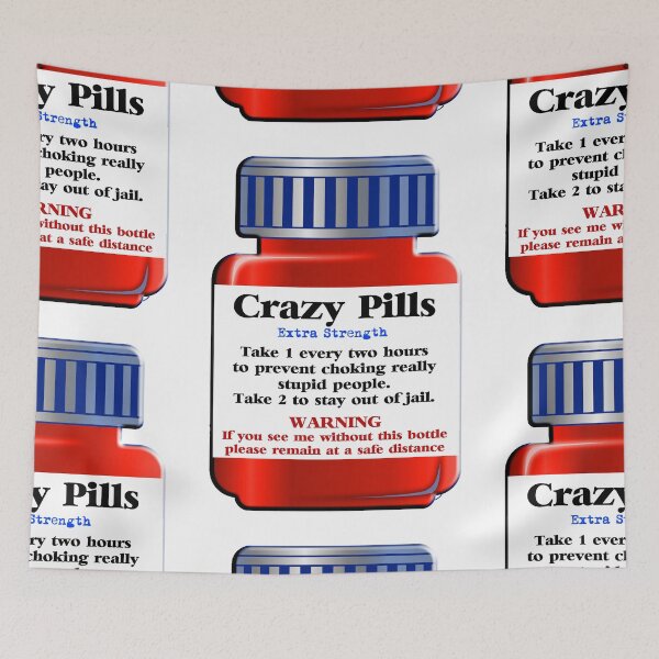 Item preview, Crazy Pills - Extra Strength... designed and sold by Buckwhite.