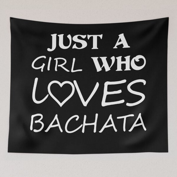 Item preview, Just A Girl Who Loves Bachata Best Hot Sexy Valentine Heart Graphic designed and sold by DoctorParanoid.