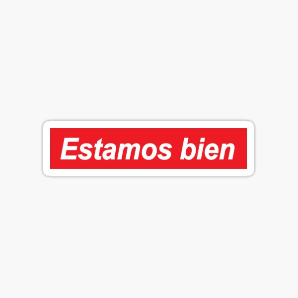 Cool Latin Saying Estamos Bien Cool Latin Saying Estamos Bien