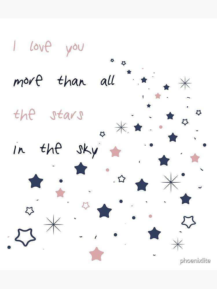 I Love You More Than All The Stars In The Sky Greeting Card By Phoenixlite Redbubble