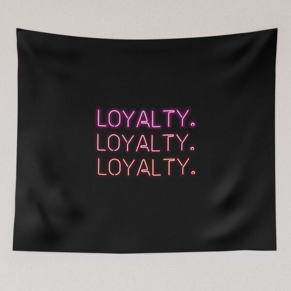 Item preview, Loyalty. Loyalty. Loyalty. designed and sold by Babiola.