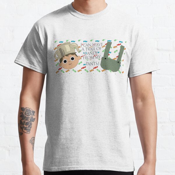 I can leave a trail of candy from my pants! - Greg, OTGW Classic T-Shirt