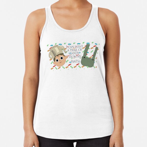 I can leave a trail of candy from my pants! - Greg, OTGW Racerback Tank Top