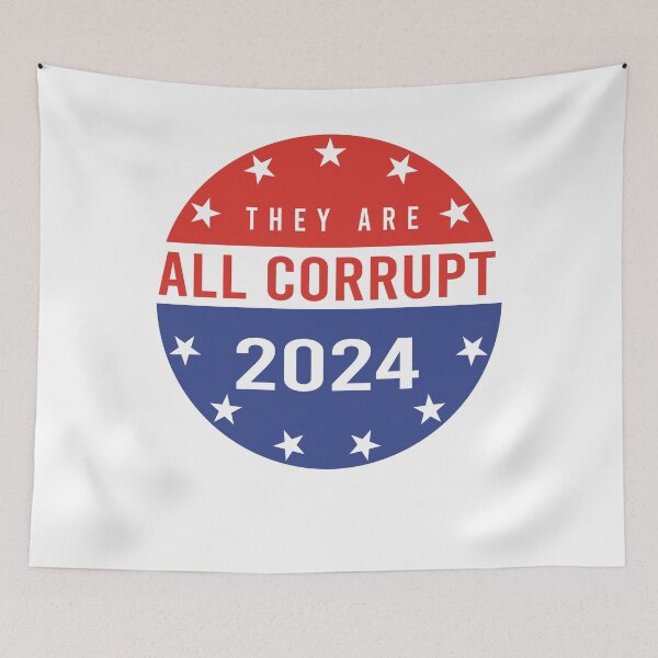 Item preview, They are all corrupt 2024 political conspiracy presidential t-shirt designed and sold by Jmacco.