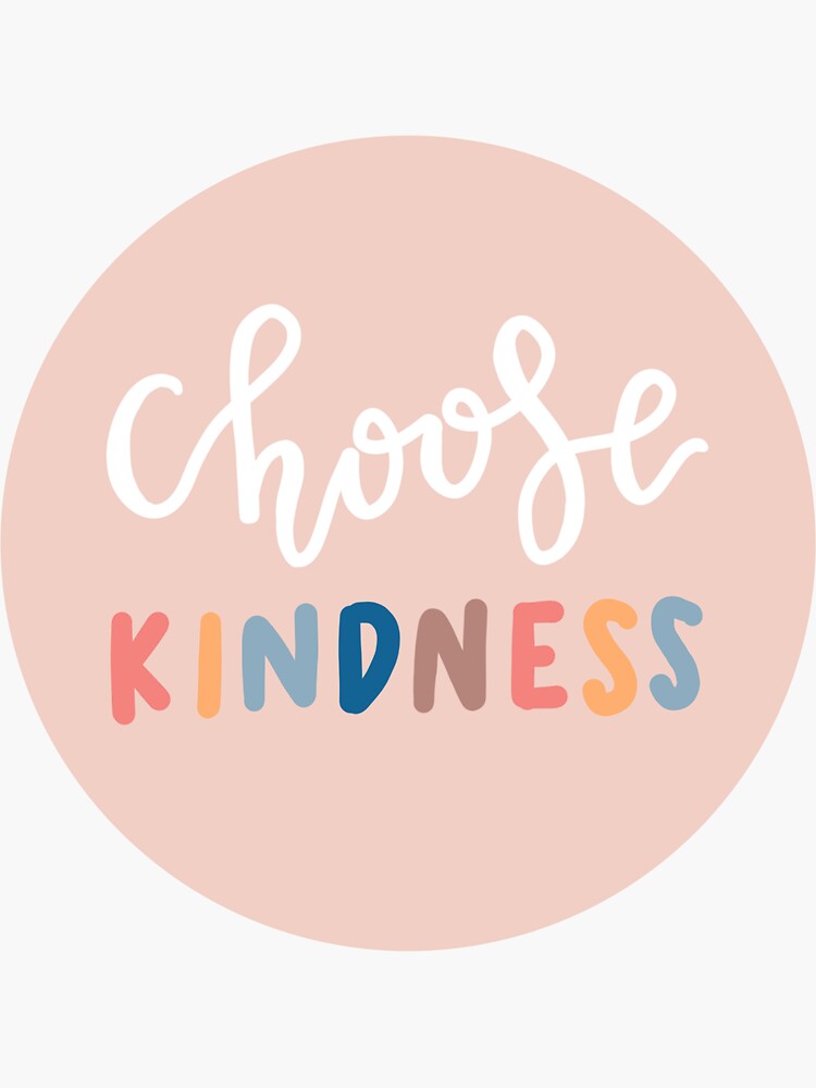 Choose Kindness Vinyl Sticker