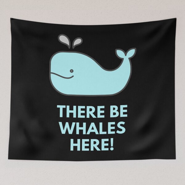 Item preview, There Be Whales Here designed and sold by ryaneliz91.