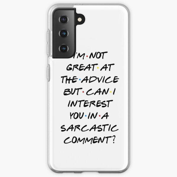 CAN I INTEREST YOU IN A SARCASTIC COMMENT? Samsung Galaxy Soft Case