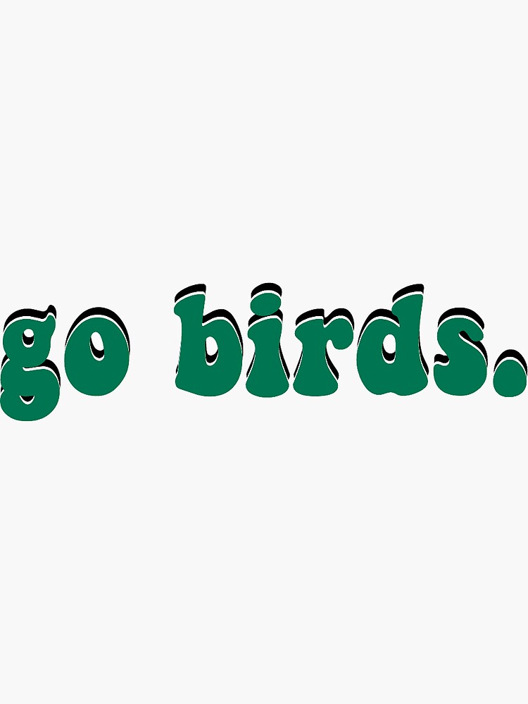 Go Birds Eagles, Go Birds Sticker for Sale by ectassywear