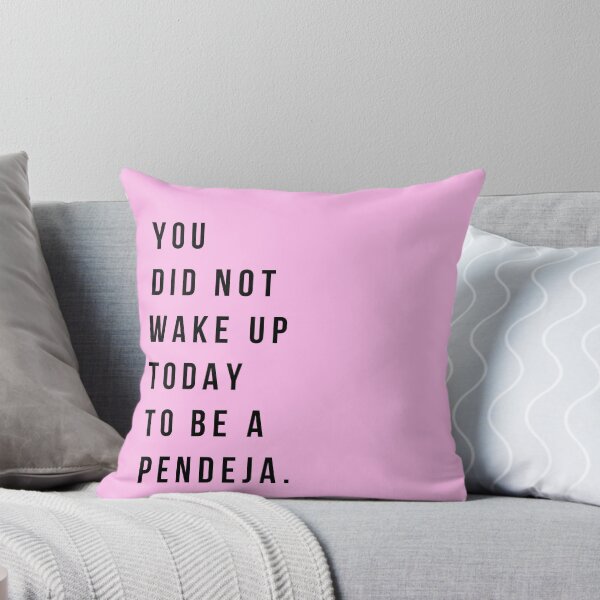 Item preview, You Did Not Wake Up To Be A Pendeja designed and sold by salthyshop.