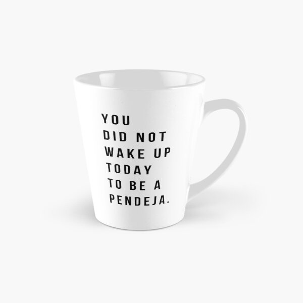 Item preview, You Did Not Wake Up To Be A Pendeja designed and sold by salthyshop.