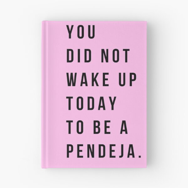 Item preview, You Did Not Wake Up To Be A Pendeja designed and sold by salthyshop.