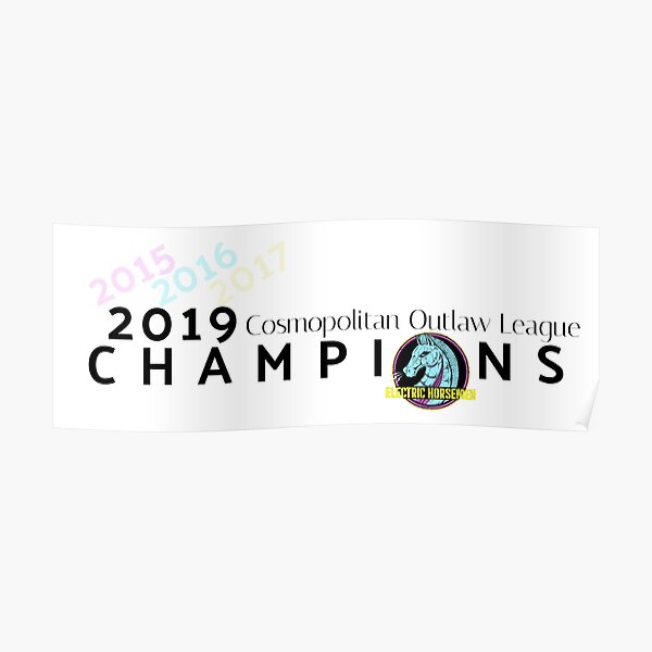 2019 COL Champions (Electric Horsemen) Poster