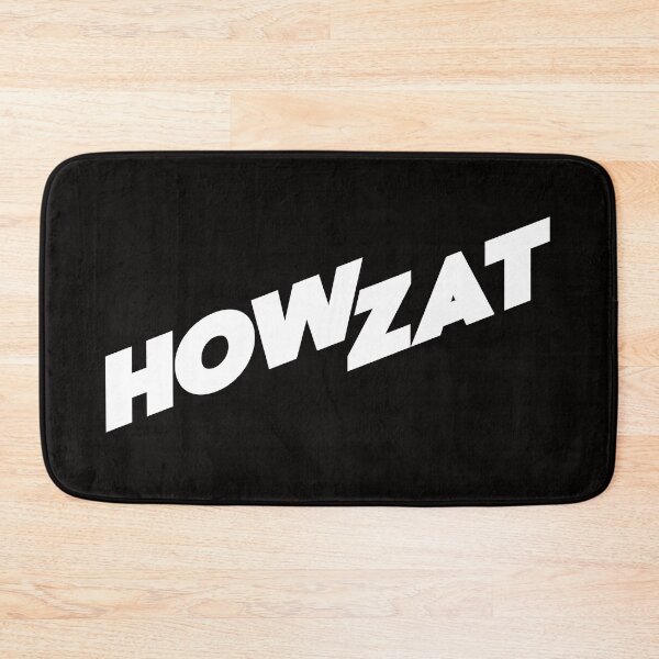 Item preview, HOWZAT BOLD- (White text) designed and sold by K*REG Tees.
