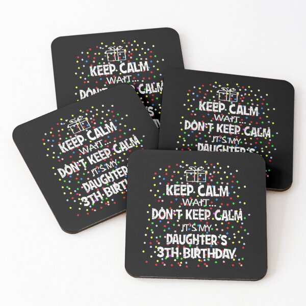 Item preview, I Can't Keep Calm It's My Daughter's 3rd Birthday girls designed and sold by Grabitees.