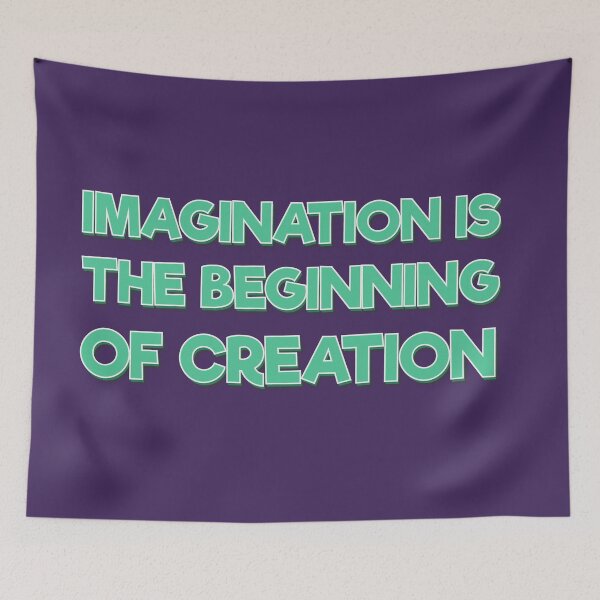 Item preview, Imagination is the beginning of creation. designed and sold by Wisdom-T.