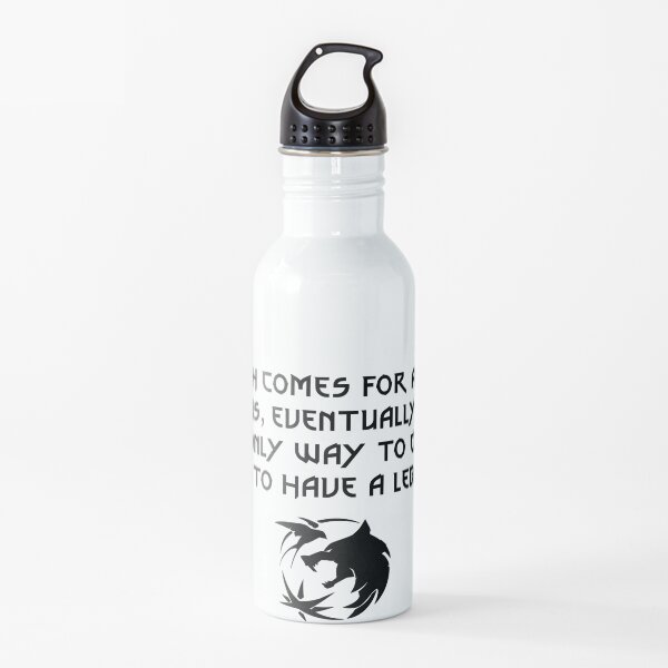 Death comes for all of us, eventually. The only way to cheat it is to have a legacy. Water Bottle