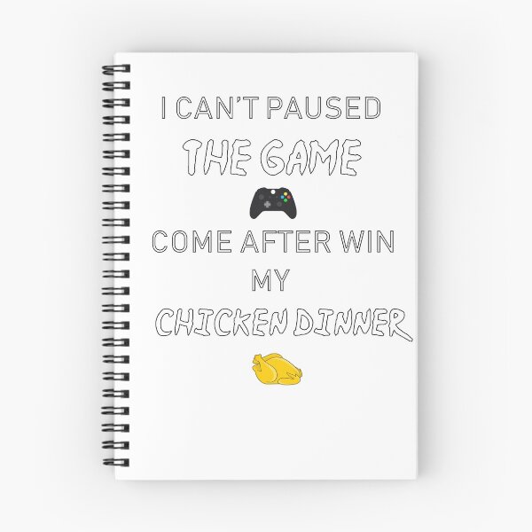 Item preview, I Can't Paused The Game Come After Win My Chicken Dinner - Pubg T-shirt, Shirt Funny Gamer Tee  designed and sold by nabilrahbani007.