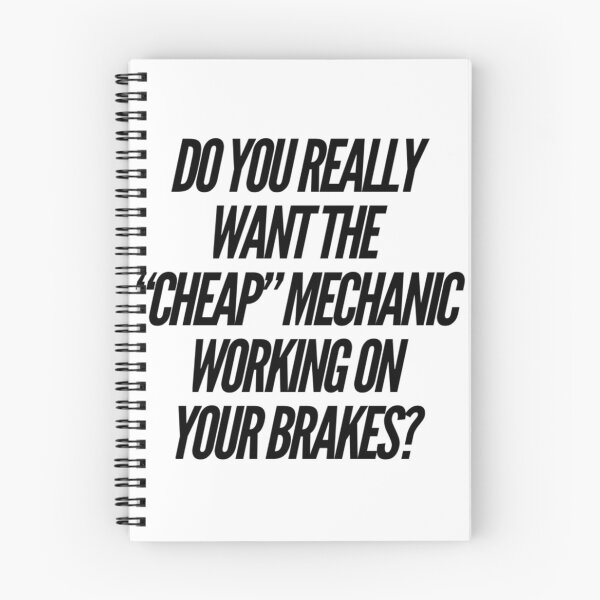 Item preview, Do You Really Want The Cheap Mechanic Working On Your Brakes Black Text designed and sold by TWMBDesigns.