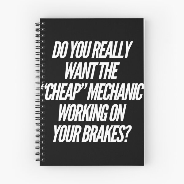 Item preview, Do You Really Want The Cheap Mechanic Working On Your Brakes White Text designed and sold by TWMBDesigns.