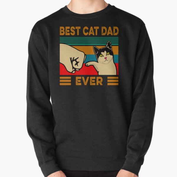 Best Cat Dad Ever Pullover Sweatshirt