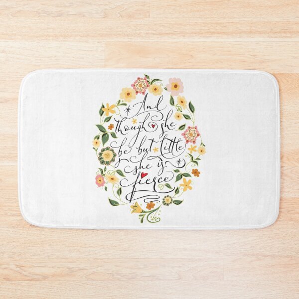 Item preview, And though she be but little she is fierce (Floral MK BlackText) designed and sold by Tej2point0.