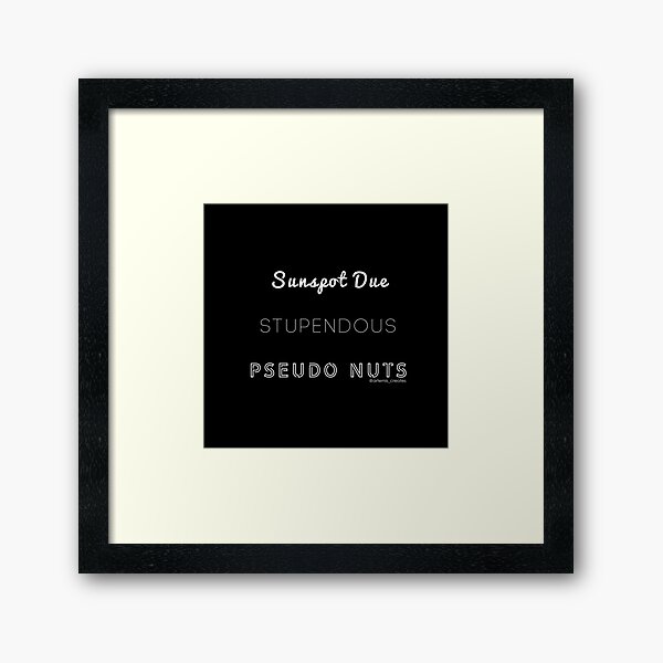 Stupendous Pseudo Nuts Framed Art Print