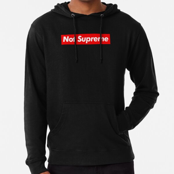 not supreme hoodie