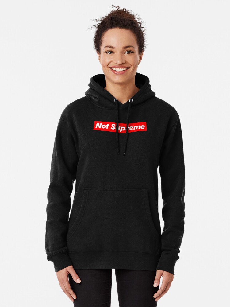 not supreme hoodie