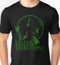 You Have Failed this City! Unisex T-Shirt