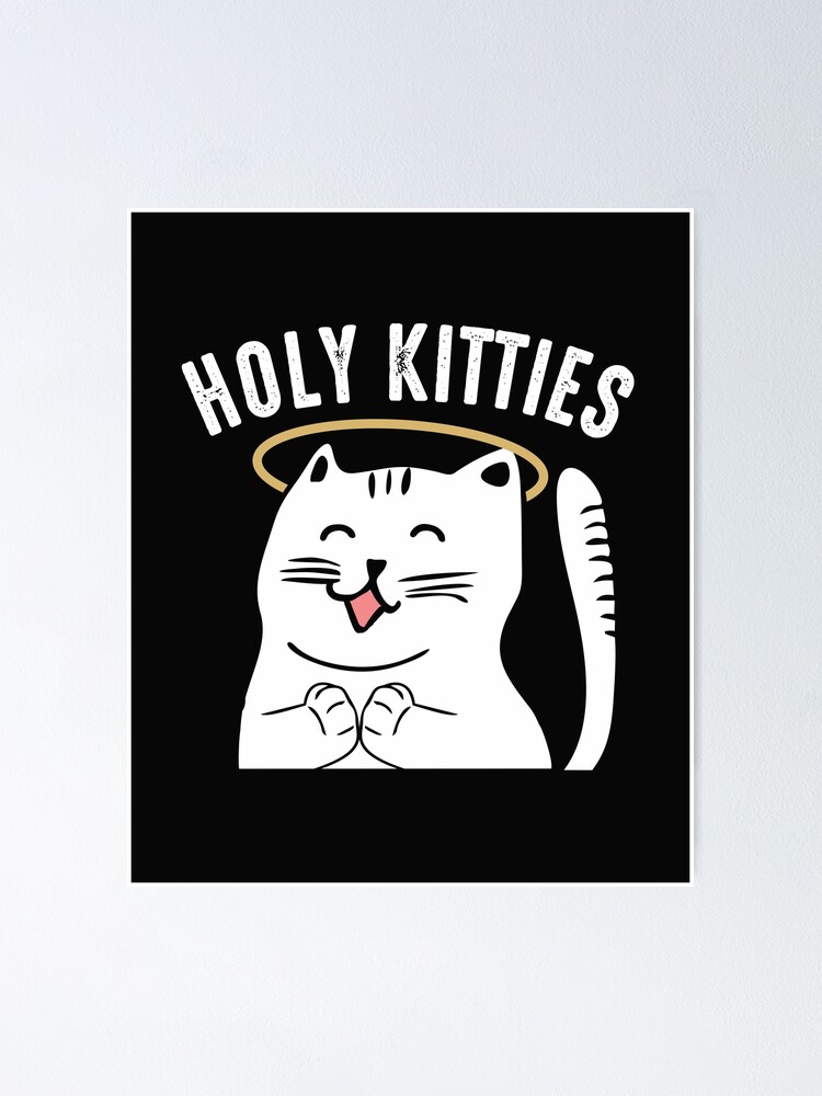 Poster Saint Chat Drole Montre Moi Vos Chatons Drole Amoureux Des Chats Cadeau Humour Mignon Par Alenaz Redbubble