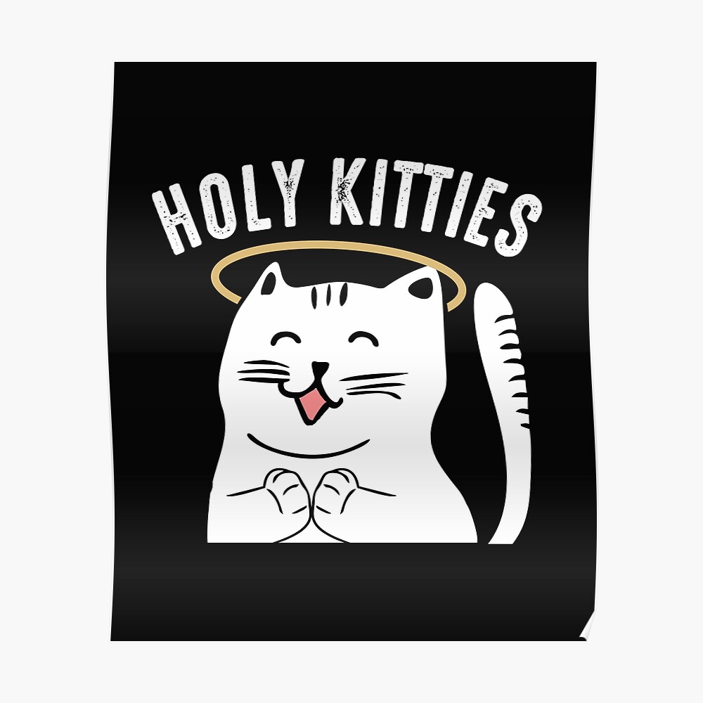 Poster Saint Chat Drole Montre Moi Vos Chatons Drole Amoureux Des Chats Cadeau Humour Mignon Par Alenaz Redbubble