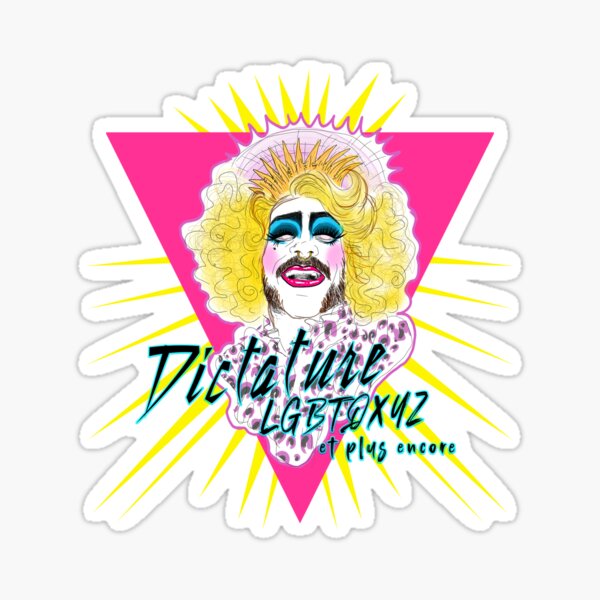 Dictature LGBTQXYZ et plus encore Sticker