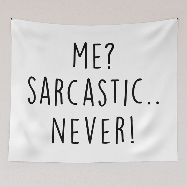 Item preview, Never Sarcastic Funny Saying designed and sold by quarantine81.