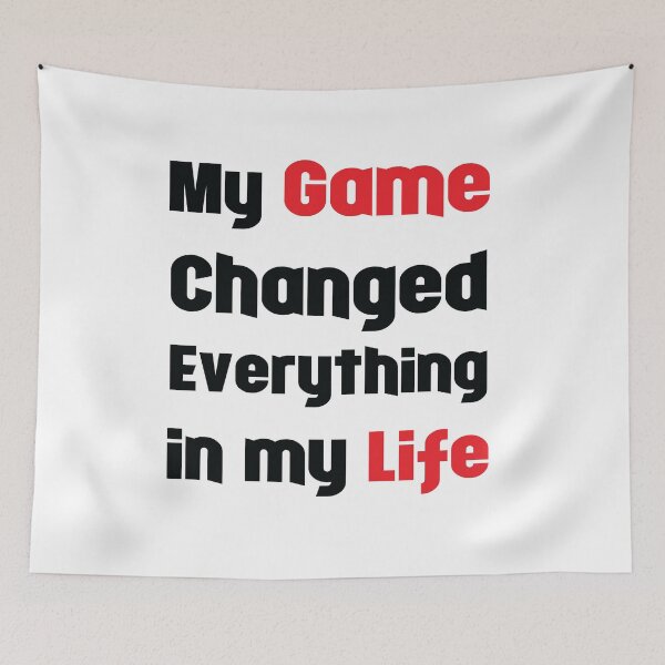 Item preview, My Game Changed Everything in My Life designed and sold by VectorPB.