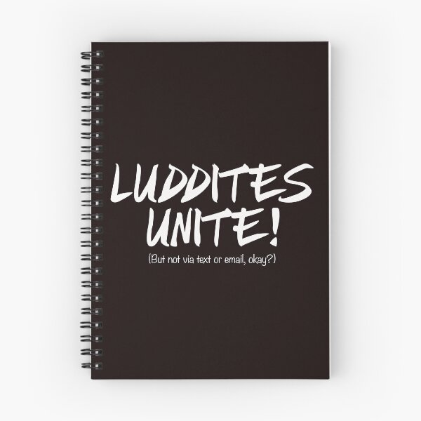 Item preview, LUDDITES UNITE! (But not via text or email, okay?) designed and sold by bubred24.