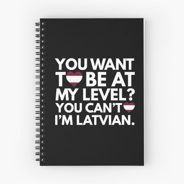 Item preview, You Want to Be at My Level? You Cant, I am Latvian. designed and sold by HelloFromAja.