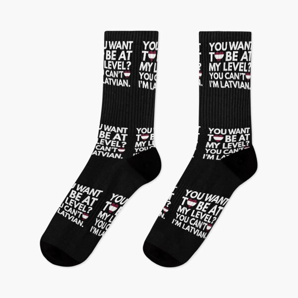 Item preview, You Want to Be at My Level? You Cant, I am Latvian. designed and sold by HelloFromAja.