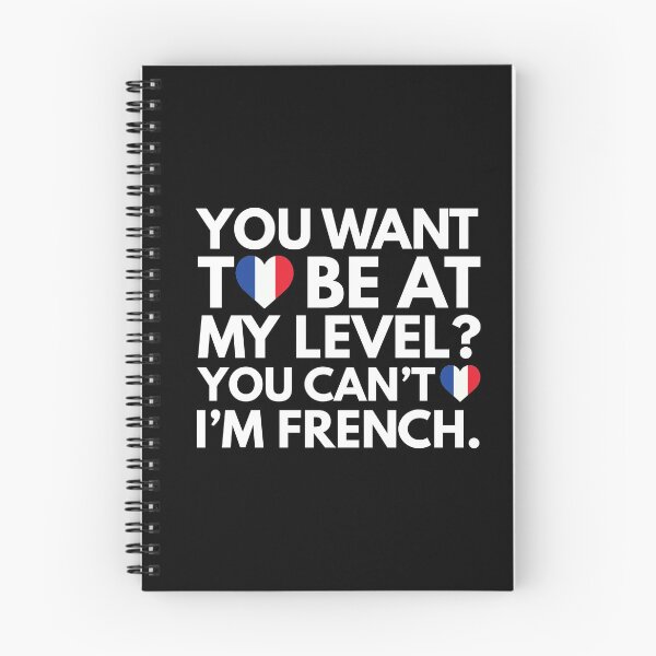 Item preview, You Want to Be at My Level? You Cant, I am French. designed and sold by HelloFromAja.